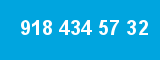 918 434 57 32 918 434 57 32